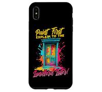 Custodia per iPhone XS Max PAINT FIRST EXPLAIN TO THE LANDLORD LATER