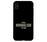 Custodia per iPhone XS Max Parla di minimalismo con me Funny Minimalist