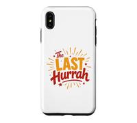 Custodia per iPhone XS Max Party Celebration Friends Weekend Humor The Last Hurrah