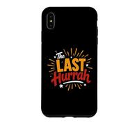 Custodia per iPhone XS Max Party Celebration Friends Weekend Humor The Last Hurrah