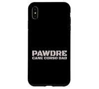 Custodia per iPhone XS Max PAWDRE Cane Corso Dad Dog Owner