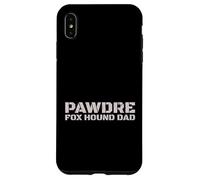 Custodia per iPhone XS Max PAWDRE Fox Hound Dad Dog Lover Apparel