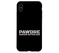 Custodia per iPhone XS Max PAWDRE Gordon Setter Dad Dog Owner Apparel
