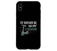 Custodia per iPhone XS Max Preferirei essere sui miei conducenti di biciclette elettriche per veicoli elettrici
