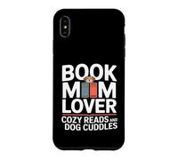 Custodia per iPhone XS Max Prenota Mom Lover Cozy Reads And Dog Cuddles