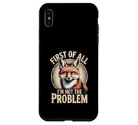 Custodia per iPhone XS Max Prima di tutto I'm Not The Problem Fox Sarcasm