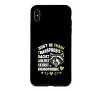 Custodia per iPhone XS Max Procione Don't Be TRASH LGBTQ Uguaglianza Design