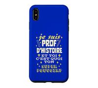 Custodia per iPhone XS Max Professore Di Storia e Tu qual è il tuo Superpotere