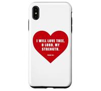 Custodia per iPhone XS Max Psalm 18:1 - I Will Love Thee, O LORD, My Strength Heart