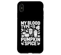 Custodia per iPhone XS Max Pumpkin Spice Il mio gruppo sanguigno è Pumpkin Spice Coffee Lovers