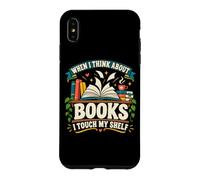 Custodia per iPhone XS Max Quando penso ai libri tocco il mio scaffale - Gli amanti dei libri leggono