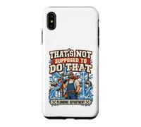 Custodia per iPhone XS Max Questo non dovrebbe fare quel divertente idraulico