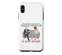 Custodia per iPhone XS Max Ricco povero gente divertente classe satira Meme Citazione umorismo oscuro