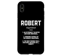 Custodia per iPhone XS Max Robert Definition Funny Talented Great Bob Cosplay Roberts
