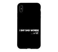 Custodia per iPhone XS Max Sarcasmo amante divertente sarcastico dicendo che dico parole cattive molto