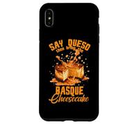 Custodia per iPhone XS Max Say queso then bring the Basque cheesecake