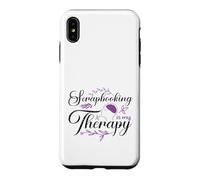 Custodia per iPhone XS Max Scrapbooking is My Therapy Paper Crafting Scrapbooking