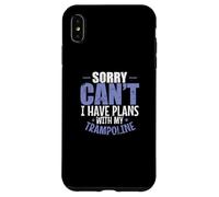 Custodia per iPhone XS Max Scusa, non posso avere piani con il mio trampolino