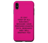 Custodia per iPhone XS Max Se dico prima di tutto Frase divertente Sarcasmo Joke Preparazione
