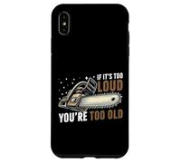 Custodia per iPhone XS Max Se è troppo forte sei troppo vecchia motosega