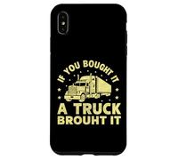 Custodia per iPhone XS Max Se hai comprato un camion ha portato semi camion