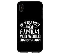 Custodia per iPhone XS Max Se incontrassi la mia famiglia capiresti
