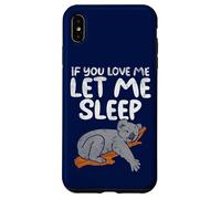 Custodia per iPhone XS Max Se mi ami fammi dormire Divertente Koala