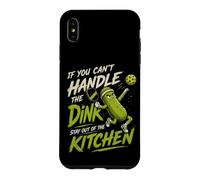 Custodia per iPhone XS Max Se non riesci a gestire The Dink - Divertente umorismo da pickleball