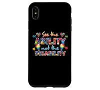 Custodia per iPhone XS Max See the Ability Not The Disability Funny Autism Awareness