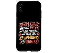 Custodia per iPhone XS Max Short Girls Sweet Until We're Chipmunks With Rabies -