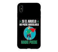 Custodia per iPhone XS Max Si El Abuelo No Puede Arreglarlo Nadie Puede