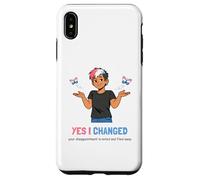 Custodia per iPhone XS Max Sì, ho cambiato la tua delusione è notato Umorismo Trans Pride