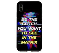 Custodia per iPhone XS Max Sii il Glitch che vuoi vedere in Matrix