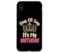 Custodia per iPhone XS Max Slay All Day It's My Birthday Celebration Queen Crown Design
