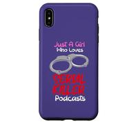 Custodia per iPhone XS Max Solo una ragazza che ama i podcast di serial killer True Crimes