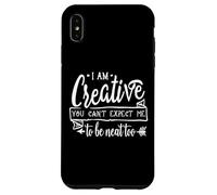 Custodia per iPhone XS Max Sono creativo Non puoi aspettarti che io sia pulito Troppo divertente
