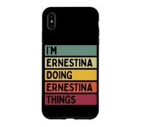 Custodia per iPhone XS Max Sono Ernestina Facendo Ernestina Cose Divertente Personalizzato