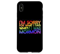 Custodia per iPhone XS Max SONO SCUSATO PER QUELLO CHE HO DETTO QUANDO Ero MORMON LGBT Meme