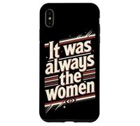 Custodia per iPhone XS Max Sono sempre state le donne