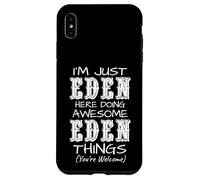 Custodia per iPhone XS Max Sono solo Eden qui a fare cose fantastiche di Eden