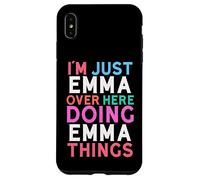 Custodia per iPhone XS Max Sono solo Emma qui a fare il nome di Emma Things