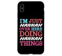 Custodia per iPhone XS Max Sono solo Hannah qui a fare il nome di Hannah Things
