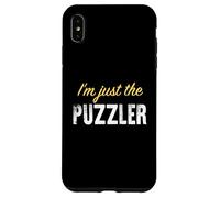 Custodia per iPhone XS Max Sono solo il Puzzler - Divertente