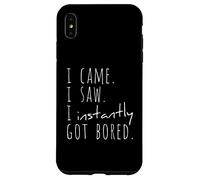 Custodia per iPhone XS Max Sono venuto. Ho visto. Mi sono subito annoiato