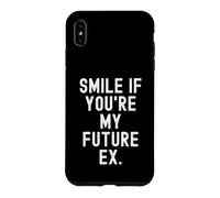 Custodia per iPhone XS Max sorridi se sei il mio futuro ex Sarcastico Donne Uomini