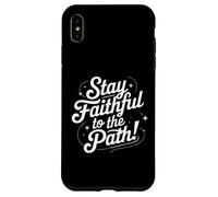 Custodia per iPhone XS Max Stay Faithful to the Path Inspirational Script Citazione