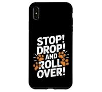 Custodia per iPhone XS Max Stop Drop And Roll Over - Divertente addestratore di cani