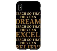 Custodia per iPhone XS Max Teach So That They Can Dream Excel Believe Citazione