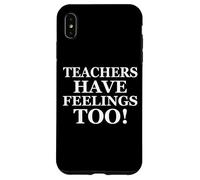 Custodia per iPhone XS Max Teachers Have Feelings Too Back to School Math Teacher Joke