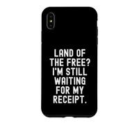 Custodia per iPhone XS Max terra del libero sto ancora aspettando la mia ricevuta Witty